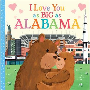 I Love You as Big as Alabama