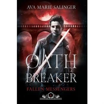Oathbreaker (Fallen Messengers Book 4)