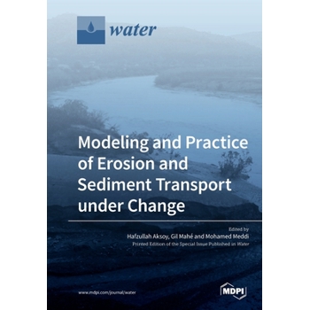 Modeling and Practice of Erosion and Sediment Transport under Change