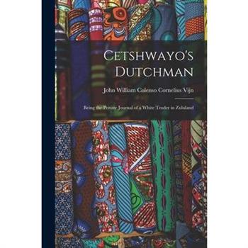 Cetshwayo's Dutchman