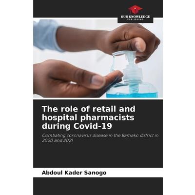 The role of retail and hospital pharmacists during Covid-19
