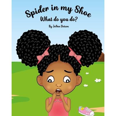 Spider in my Shoe, What do you do?