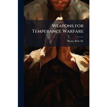 Weapons for Temperance Warfare
