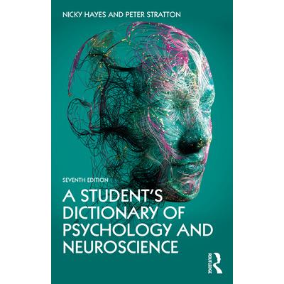A Student’s Dictionary of Psychology and Neuroscience