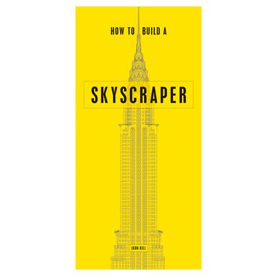 How to Build a Skyscraper