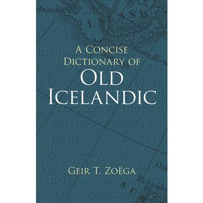A Concise Dictionary of Old Icelandic