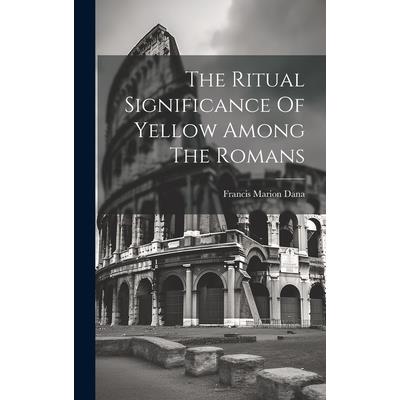 The Ritual Significance Of Yellow Among The Romans