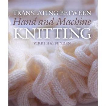 Translating Between Hand and Machine Knitting