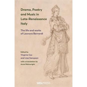 Drama, Poetry and Music in Late-Renaissance Italy