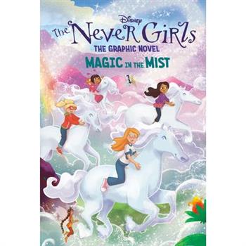 Magic in the Mist (Disney the Never Girls: Graphic Novel #3)