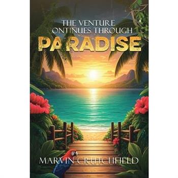 The Venture Continues Through Paradise