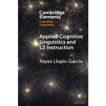 Applied Cognitive Linguistics and L2 Instruction