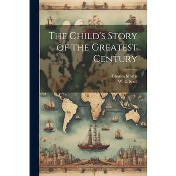 The Child's Story of the Greatest Century