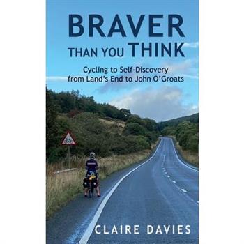 Braver Than You Think