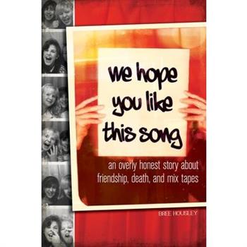We Hope You Like This Song