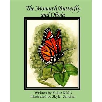 The Monarch Butterfly and Olivia