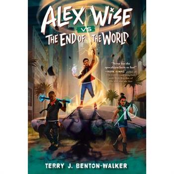 Alex Wise vs. the End of the World