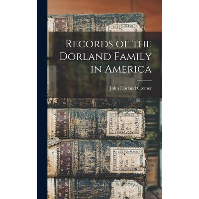 Records of the Dorland Family in America