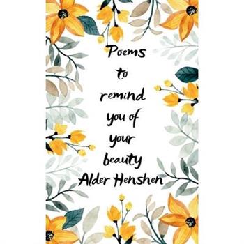 Poems to Remind You of Your Beauty