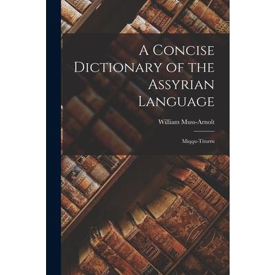 A Concise Dictionary of the Assyrian Language
