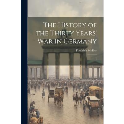 The History of the Thirty Years’ War in Germany