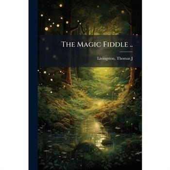 The Magic Fiddle ..