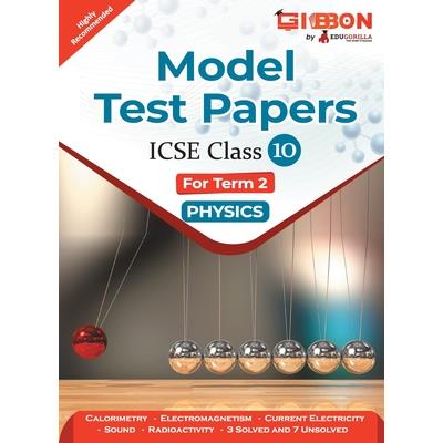 Model Test Papers For ICSE Physics - Class X (Term 2)