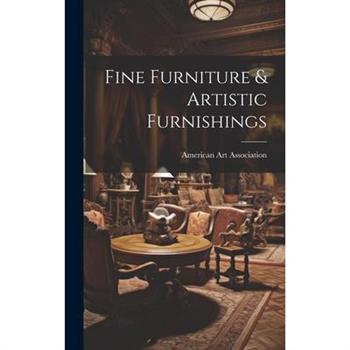 Fine Furniture & Artistic Furnishings