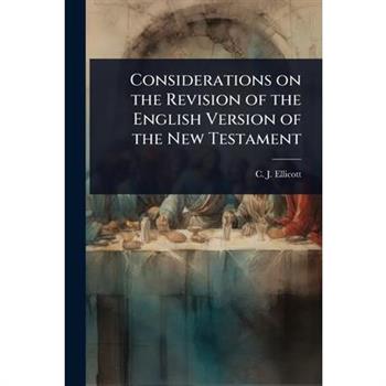 Considerations on the Revision of the English Version of the New Testament
