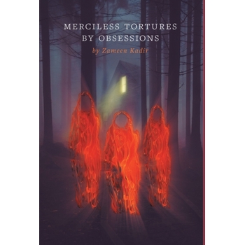 Merciless Tortures By Obsessions