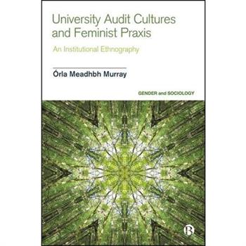 University Audit Cultures and Feminist PRAXIS