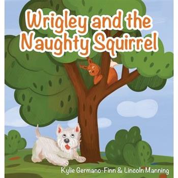 Wrigley and the Naughty Squirrel