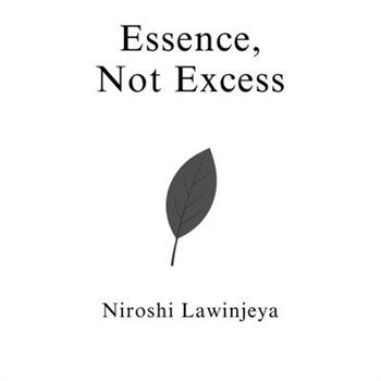 Essence, Not Excess