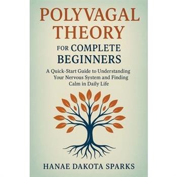 Polyvagal Theory for Complete Beginners