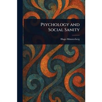 Psychology and Social Sanity