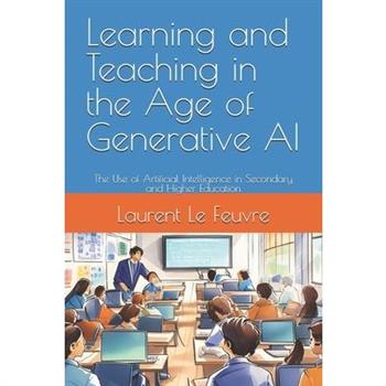 Learning and Teaching in the Age of Generative AI
