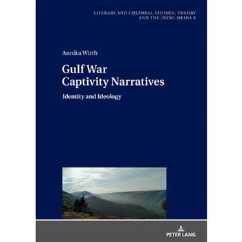 Gulf War Captivity Narratives