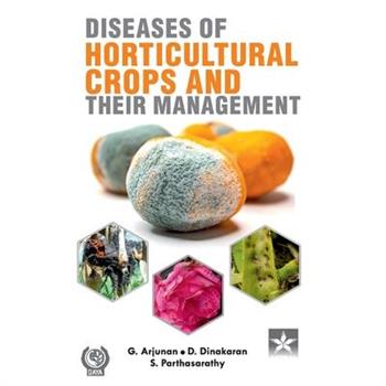 Diseases of Horticultural Crops and their Management
