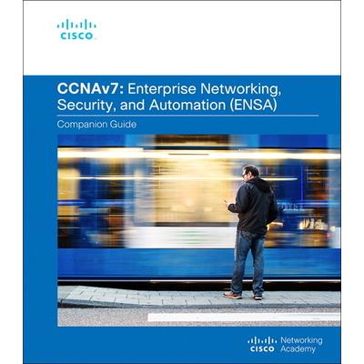 Enterprise Networking, Security, and Automation Companion Guide (Ccnav7)