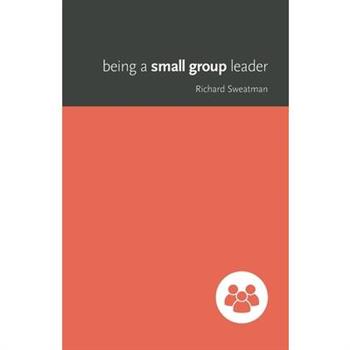 Being a Small Group Leader