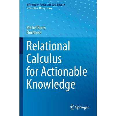 Relational Calculus for Actionable Knowledge