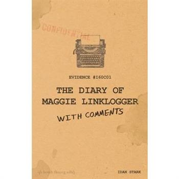 The Diary of Maggie Linklogger (With Comments)