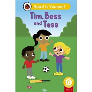 Tim, Bess and Tess (Phonics Step 4): Read It Yourself - Level 0 Beginner Reader