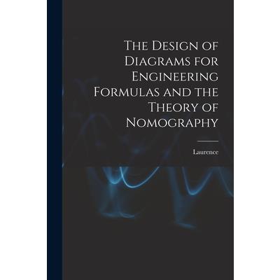 The Design of Diagrams for Engineering Formulas and the Theory of Nomography
