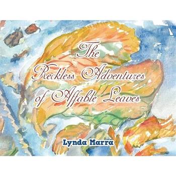 The Reckless Adventures of Affable Leaves