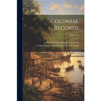 Colonial Records; Volume 11