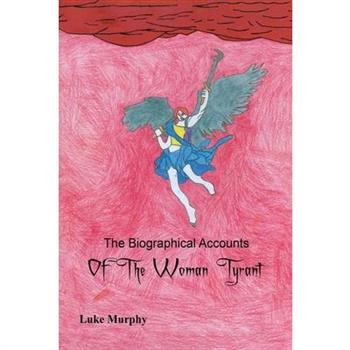 The Biographical Accounts of the Woman Tyrant