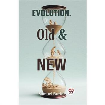 Evolution, Old & New