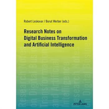 Research Notes on Digital Business Transformation and Artificial Intelligence