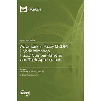 Advances in Fuzzy MCDM, Hybrid Methods, Fuzzy Number Ranking and Their Applications